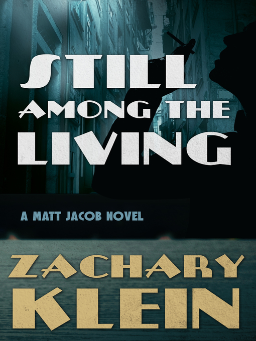 Title details for Still Among the Living by Zachary Klein - Available